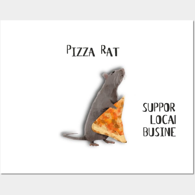 Pizza Rat Supports Local Business Wall Art by Flockadoodle